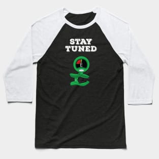 Stay Tuned Green Clip-On Tuner Baseball T-Shirt